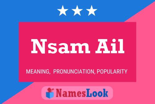 Nsam Ail Namensposter