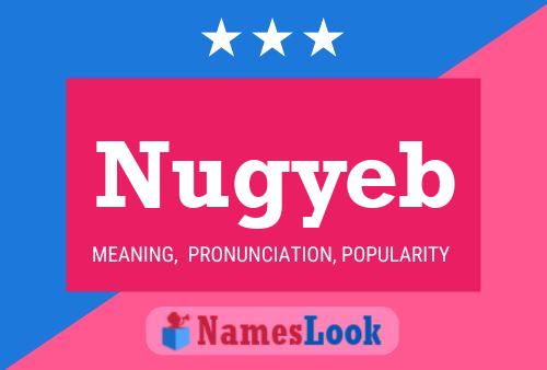 Nugyeb Namensposter