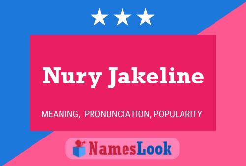 Nury Jakeline Namensposter