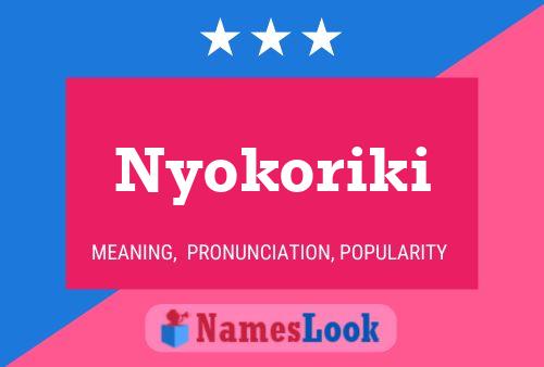 Nyokoriki Namensposter