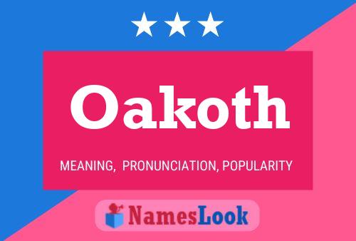 Oakoth Namensposter