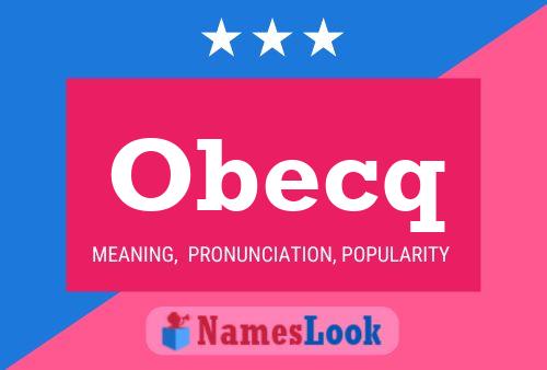 Obecq Namensposter