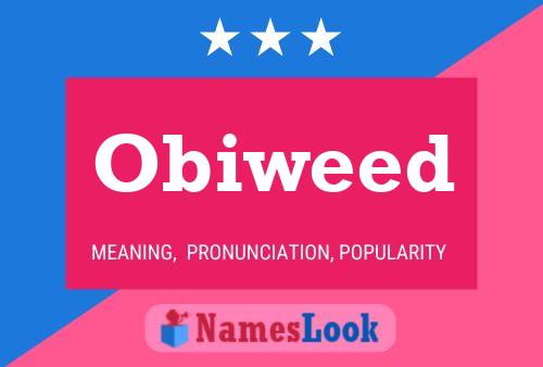 Obiweed Namensposter