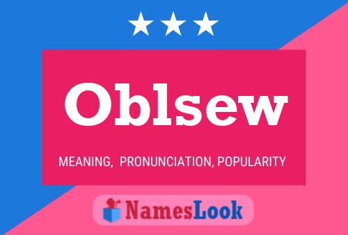 Oblsew Namensposter