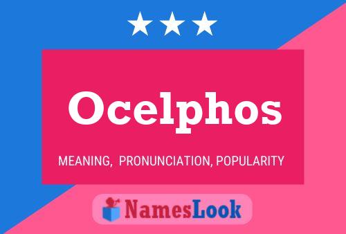 Ocelphos Namensposter