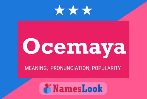 Ocemaya Namensposter