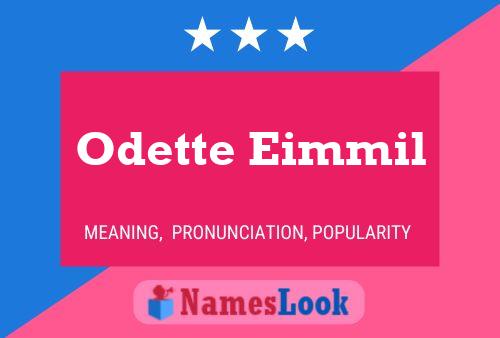 Odette Eimmil Namensposter