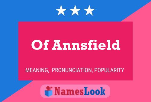 Of Annsfield Namensposter