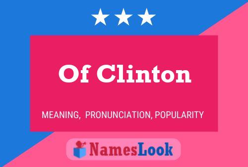 Of Clinton Namensposter