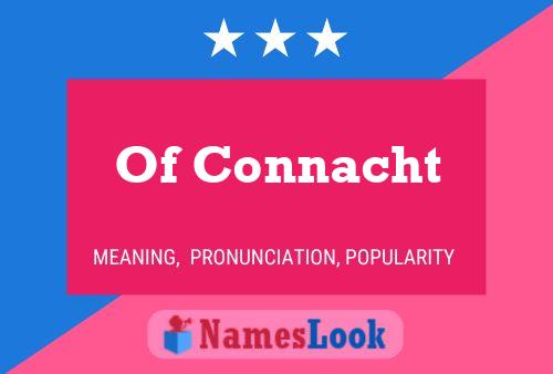 Of Connacht Namensposter