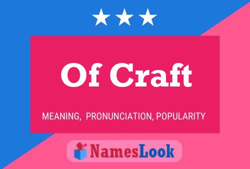 Of Craft Namensposter