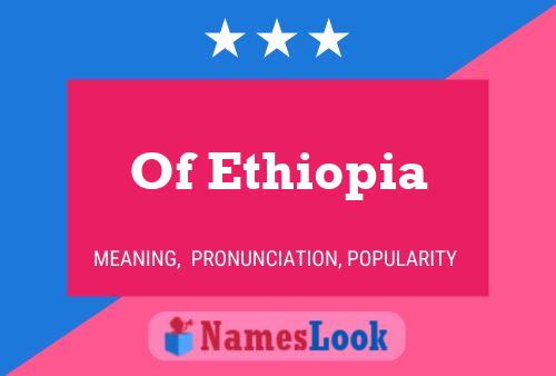 Of Ethiopia Namensposter