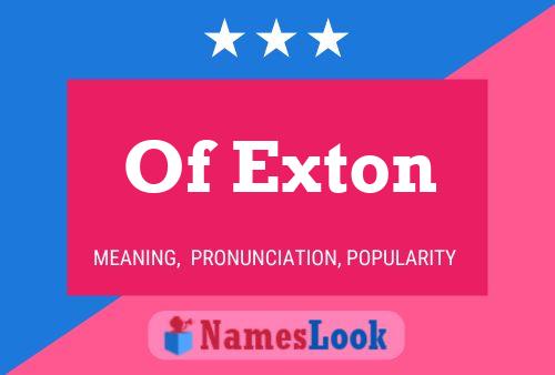 Of Exton Namensposter