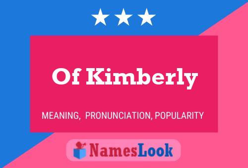 Of Kimberly Namensposter