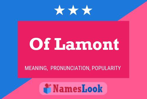 Of Lamont Namensposter