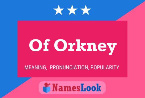 Of Orkney Namensposter