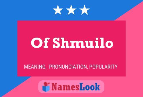 Of Shmuilo Namensposter