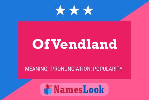 Of Vendland Namensposter