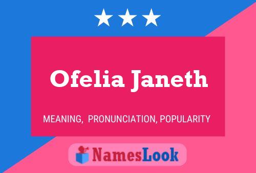 Ofelia Janeth Namensposter