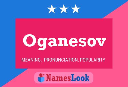 Oganesov Namensposter