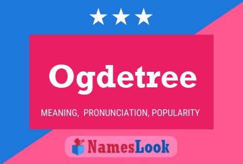 Ogdetree Namensposter