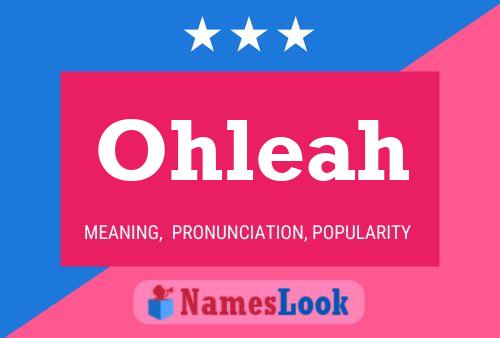 Ohleah Namensposter