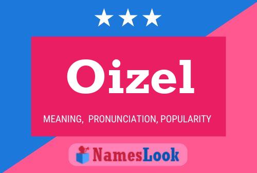 Oizel Namensposter