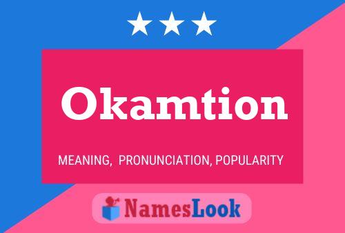 Okamtion Namensposter