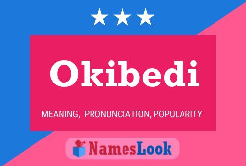 Okibedi Namensposter