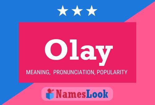 Olay Namensposter