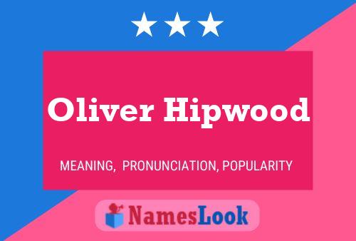 Oliver Hipwood Namensposter