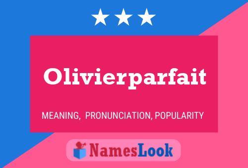 Olivierparfait Namensposter