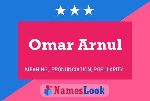 Omar Arnul Namensposter