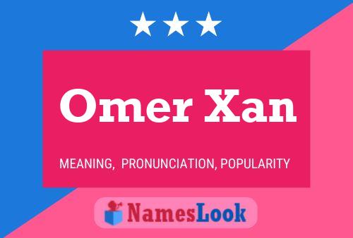 Omer Xan Namensposter