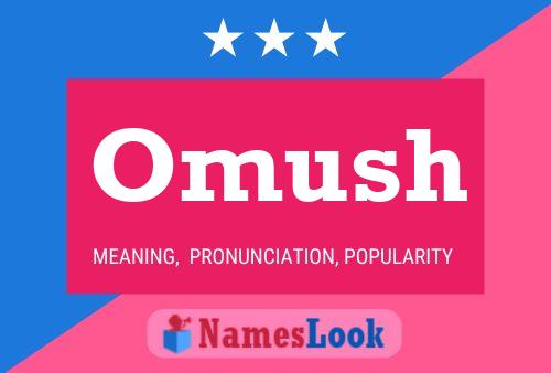 Omush Namensposter