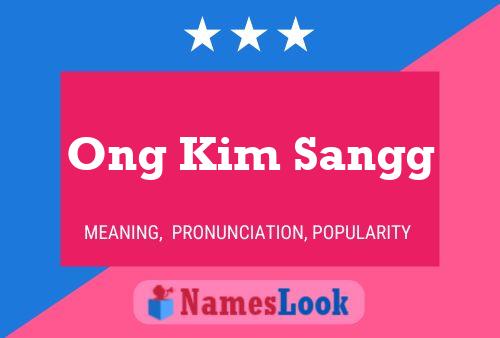 Ong Kim Sangg Namensposter