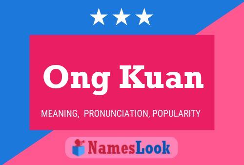 Ong Kuan Namensposter