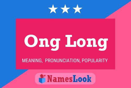 Ong Long Namensposter