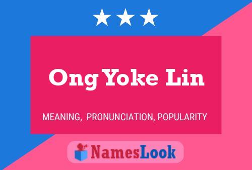 Ong Yoke Lin Namensposter