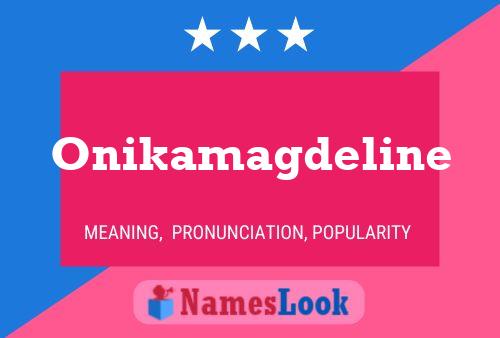 Onikamagdeline Namensposter