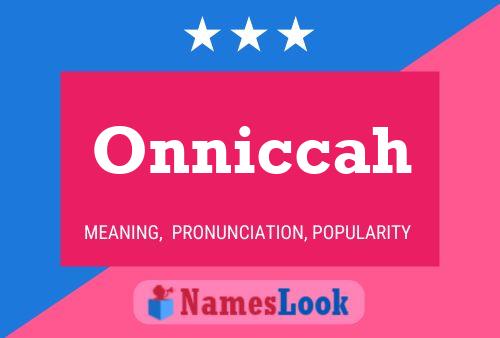 Onniccah Namensposter