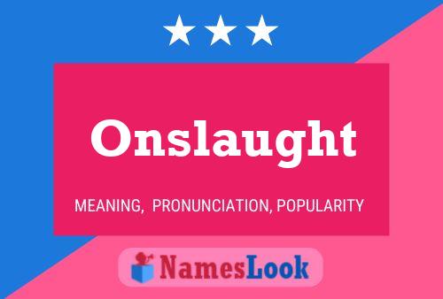 Onslaught Namensposter