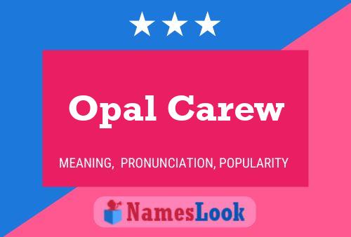 Opal Carew Namensposter