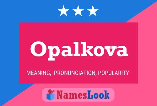 Opalkova Namensposter