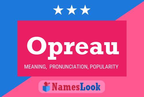 Opreau Namensposter