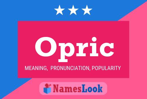 Opric Namensposter