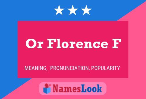 Or Florence F Namensposter