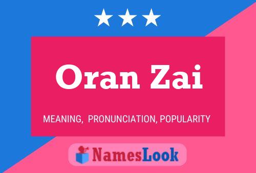 Oran Zai Namensposter