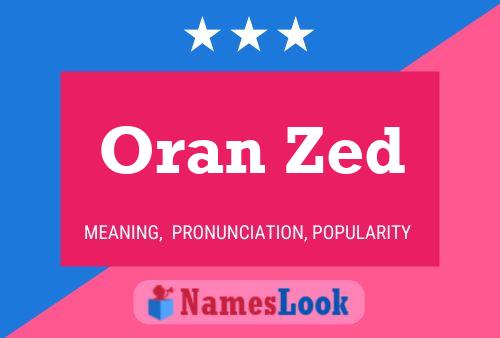 Oran Zed Namensposter