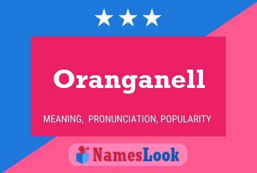 Oranganell Namensposter